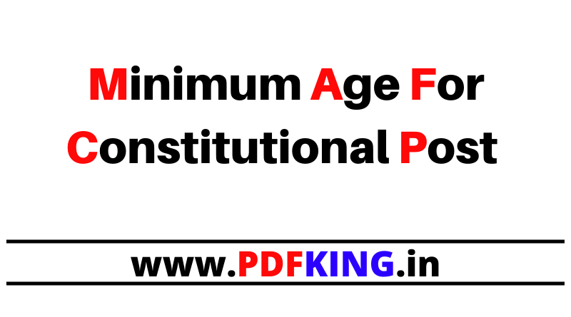 [ PDF ] Minimum Age For Constitutional Post in India in English