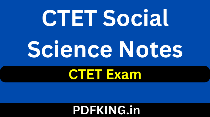 CTET Social Science Notes In Hindi PDF Download