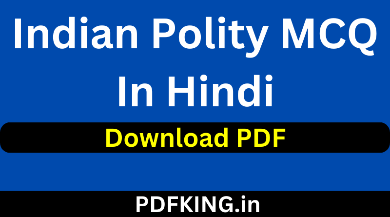 Indian Polity MCQ in Hindi PDF Download
